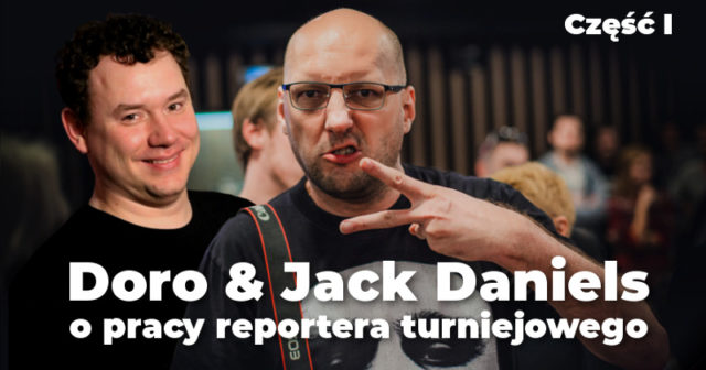 WYWIAD – Doro i Jack Daniels o pracy reportera turniejowego (część I)
