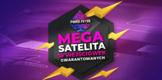 20:00 MEGA SATELITA – 15 wejściówek do Poker Fever gwarantowanych! MEGA satelita do Poker Fever