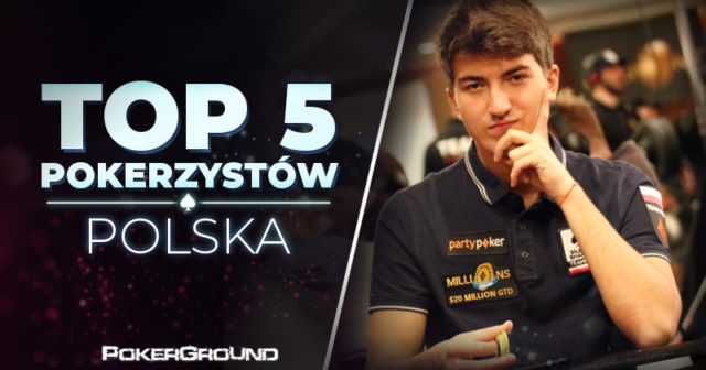TOP5 pokerzystów z najwyższymi wygranymi w turniejach live – Polska