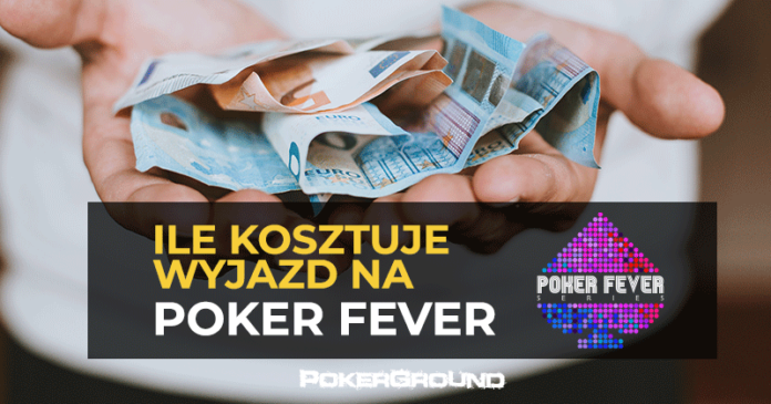 Ile kosztuje wyjazd na Poker Fever