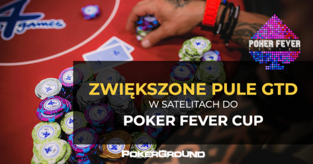Poker Fever CUP: Od poniedziałku więcej wejściówek gwarantowanych!