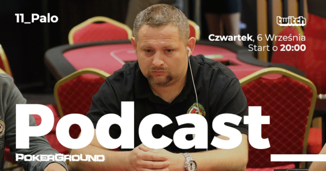 Podcast PokerGround: Jedenasty odcinek dzisiaj na Twitchu. Gościem będzie „Palo”