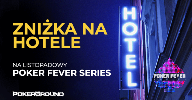 Poker Fever Series: Chcesz obniżyć koszt pobytu na festiwalu? Sprawdź zniżkę hotelową!