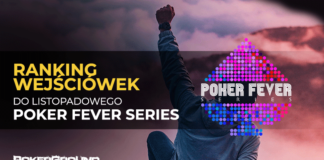 Ranking wejściówek Poker Fever Series (listopad 2018) – walczymy o atrakcyjne nagrody!