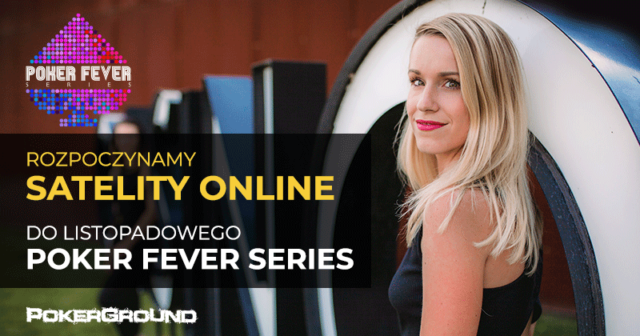 Poker Fever Series – listopad 2018 – Zaproszenie na siódmą edycję festiwalu (HARMONOGRAM)