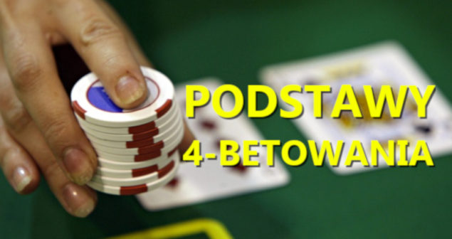 4-bet: Wyjaśniamy podstawy dla graczy początkujących
