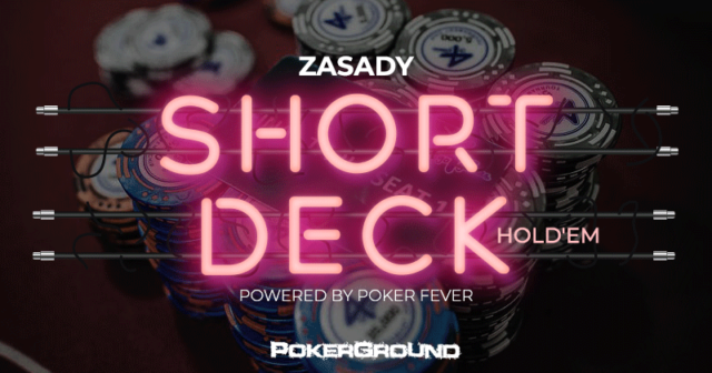 Short Deck Holdem: Kolejna nowość w harmonogramie Poker Fever Series!