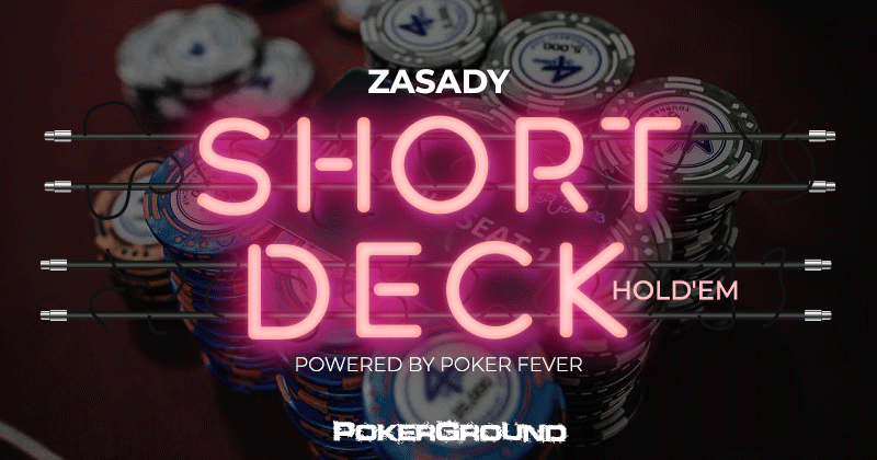 Short Deck Holdem: Kolejna nowość w harmonogramie Poker Fever Series!