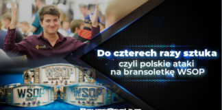 Do czterech razy sztuka? Polskie próby sięgnięcia po bransoletkę WSOP Polaków walka o bransoletkę WSOP