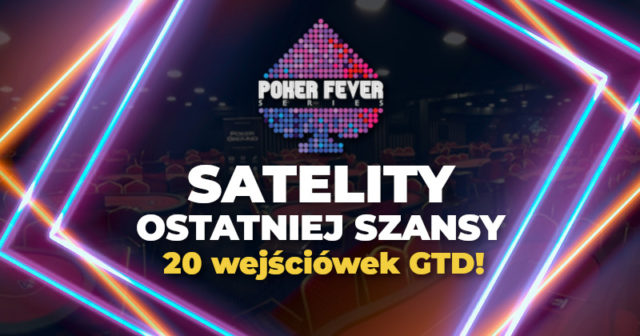 21:00 PRZEDOSTATNIA szansa na zdobycie biletów do ME Poker Fever!