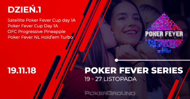 [RELACJA] Poker Fever Series – listopad 2018, dzień 1A CUP (02:30)