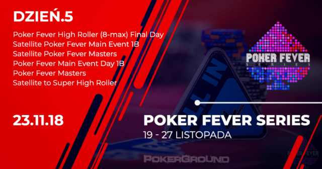 [RELACJA] Poker Fever Series – listopad 2018, ME 1B + Masters (godz. 07:20)