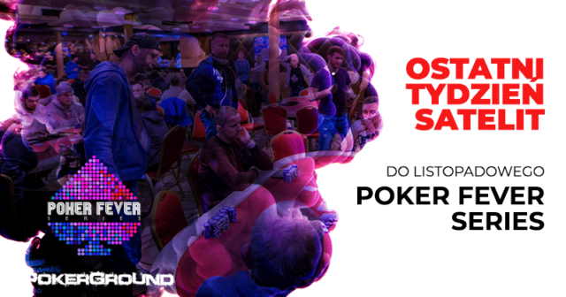 Poker Fever Series: Ostatni tydzień kwalifikacji. 40 wejściówek gwarantowanych!