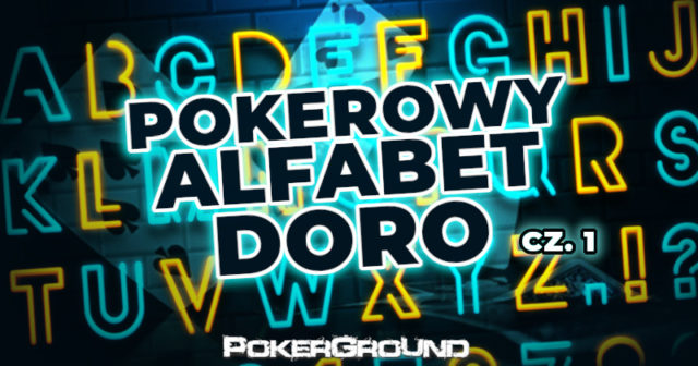 Pokerowy Alfabet Doro cześć I