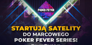 Początek satelit online do marcowej edycji Poker Fever Series
