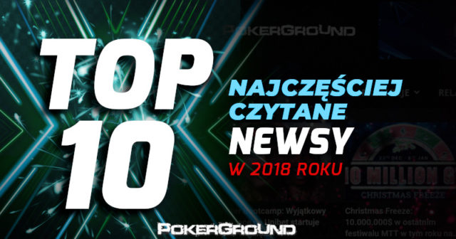 Podsumowanie 2018 roku – Dziesięć najczęściej czytanych newsów na PG!