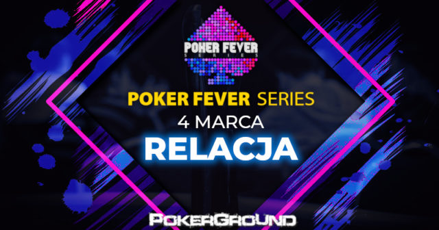 Poker Fever Series (marzec 2019): Poker Fever CUP 1A (godz. 02:20)
