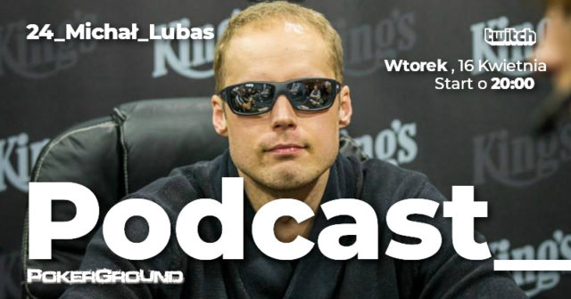 Podcast PokerGround: Dzisiaj nowy odcinek na Twitchu. Gościem będzie Michał Lubas