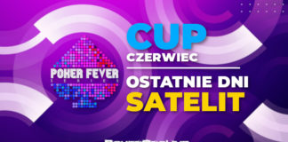 Poker Fever Cup: ostatnie dni satelit do czerwcowej edycji!