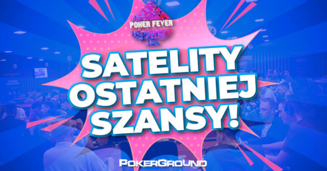 Dodatkowe satelity do Poker Fever – 15 biletów gwarantowanych!