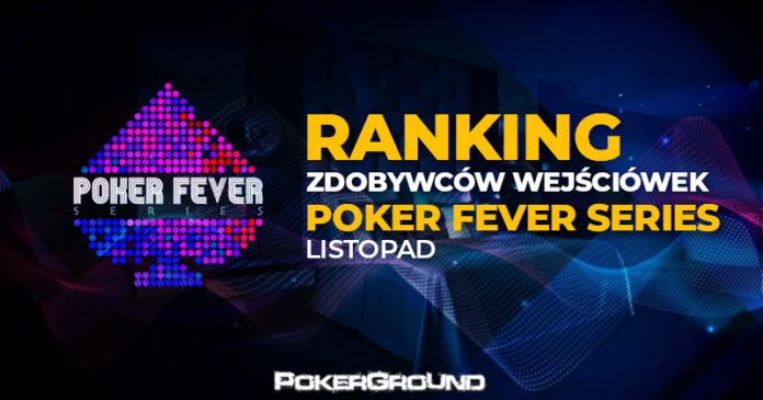 Ranking wejściówek do Poker Fever Series (listopad 2019)