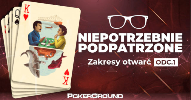 Niepotrzebnie podpatrzone – Zakresy otwarć (odc. 1)