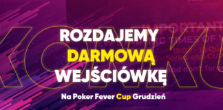 Zgarnij DARMOWĄ wejściówkę do grudniowego Poker Fever CUP! Wygraj wejściówkę do Poker Fever CUP