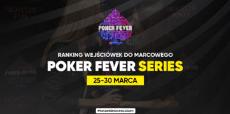 Ranking wejściówek Poker Fever Series – piąte notowanie (marzec 2020) Ranking wejściówek Poker Fever Series - marzec 2020