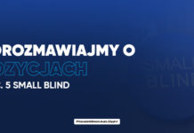 Porozmawiajmy o pozycjach: Small Blind (SB)