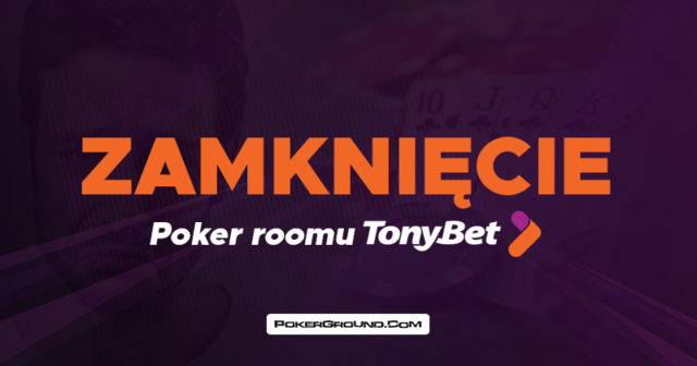 TonyBet wycofuje się z oferowania pokera!