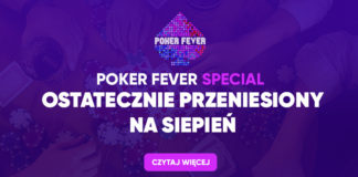 Poker Fever Special przeniesiony na sierpień!