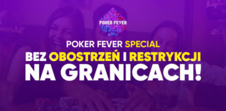 Poker Fever Special – bez obostrzeń i restrykcji na granicach! Poker Fever Special - bez obostrzeń!