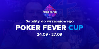 Trwają satelity do wrześniowego Poker Fever CUP! Poker Fever CUP - satelity