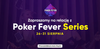 Zapraszamy do śledzenia relacji z Poker Fever Series (26-31 sierpnia)