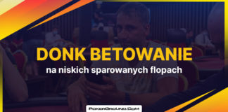 Donk betowanie na niskich sparowanych flopach