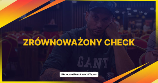 Zrównoważony check – czyli jak zepsuć „drukarkę” rywala