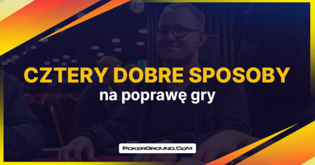 Cztery dobre sposoby na poprawę gry