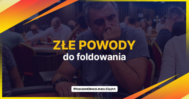 Złe powody, którymi gracze uzasadniają foldowanie