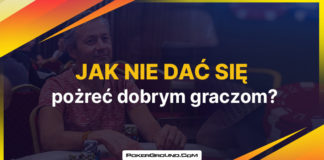 Jak nie dać się pożreć dobrym graczom?