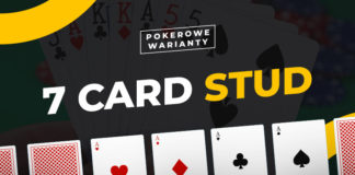 Pokerowe warianty #9: 7 Card Stud Pokerowe warianty - 7 Card Stud