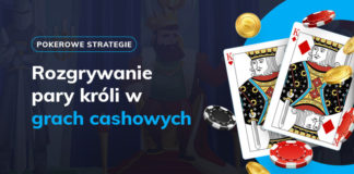 Jak rozgrywać parę króli w grach cashowych? Rozgrywanie pary króli