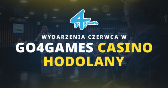 [AKTUALIZACJA] Go4Games Casino Hodolany – Harmonogram rozgrywek czerwcowych