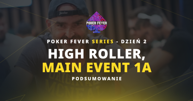 Poker Fever Series: Szymon Kuczerski wiceliderem w High Rollerze