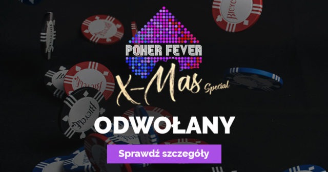 Poker Fever X-mas Special odwołany!