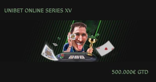 Unibet Online Series XV – zapowiedź serii