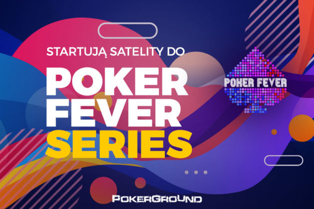 Satelity do Poker Fever Series wracają na Unibet!