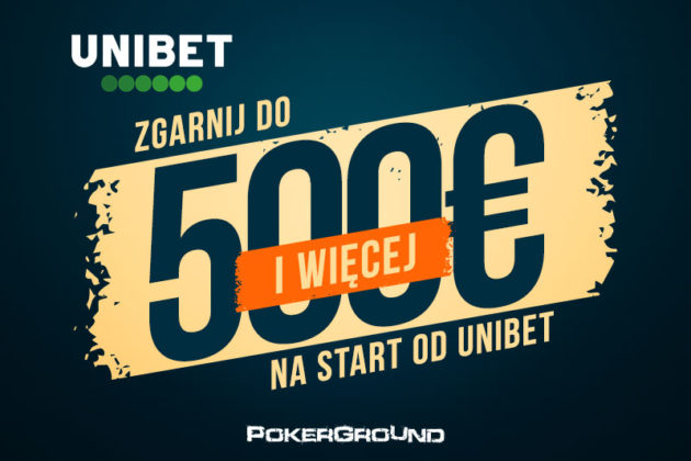 500€ i inne atrakcje tylko za to, że grasz na Unibet