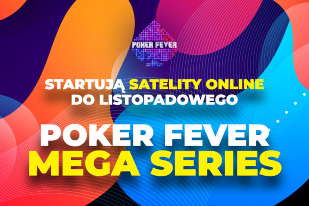 Ruszają satelity do Poker Fever MEGA Series na Unibet!