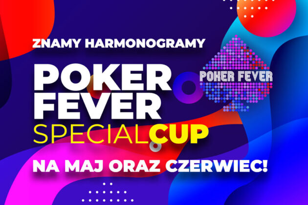 Harmonogram Poker Fever Special Cup (maj i czerwiec 2024) – sprawdzone turnieje w Go4Games Casino!