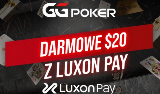 GGPoker daje darmowe 20$ za wpłatę Luxon Pay!